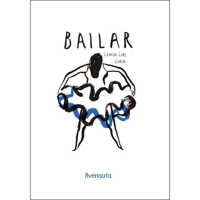 BAILAR | 9788494988523 | LEAL, LEONOR; GURIDI (IL.)