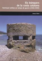 ELS BÚNQUERS DE LA COSTA CATALANA | 9788423207718 | CLARA RESPLANDIS, JOSEP