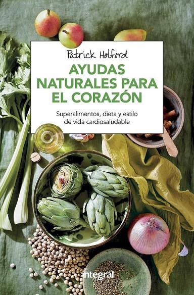 AYUDAS NATURALES PARA EL CORAZON | 9788491180869 | HOLFORD , PATRICK