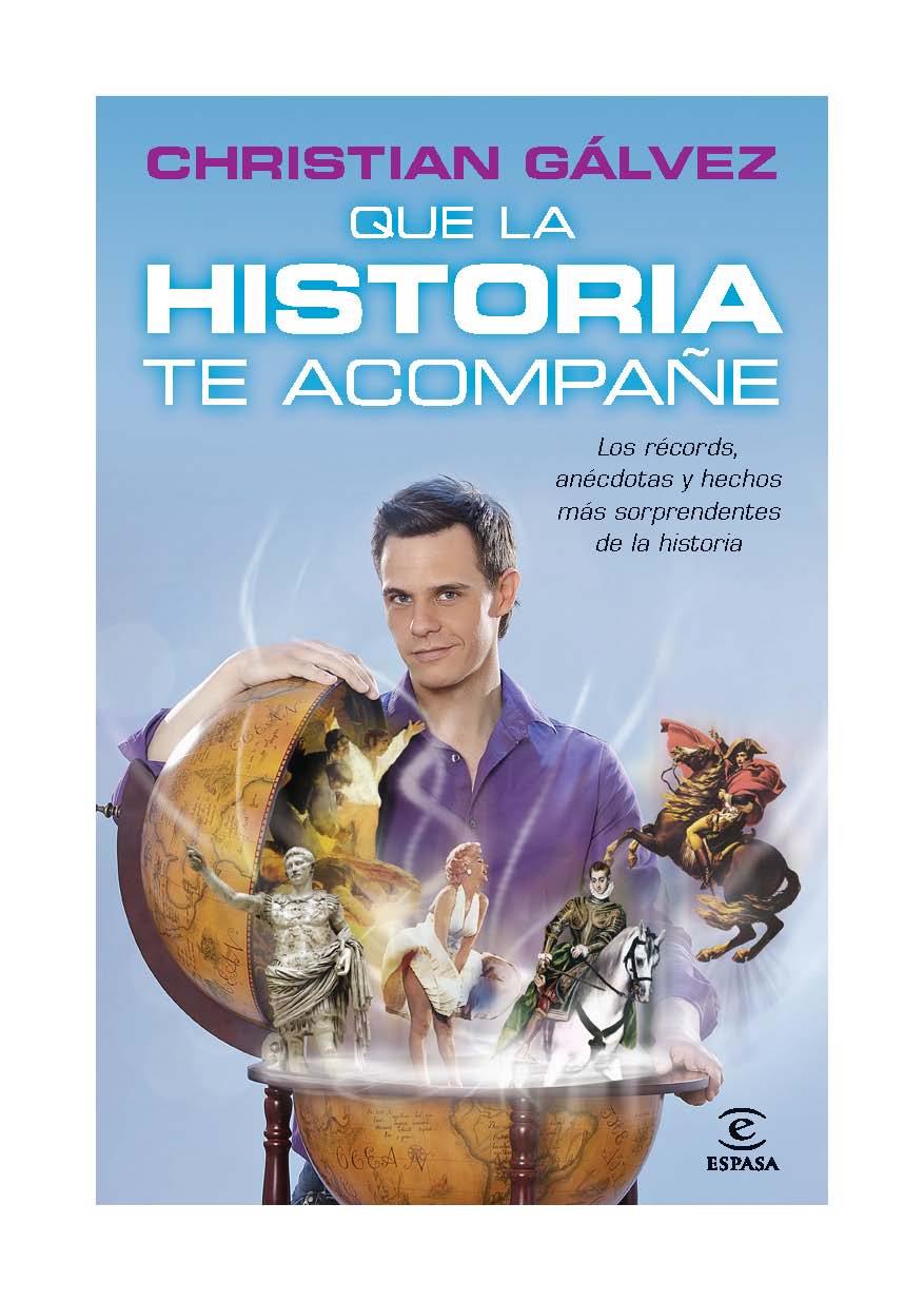QUE LA HISTORIA TE ACOMPAÑE | 9788467037975 | GÁLVEZ, CHRISTIAN