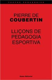 LLIÇONS DE PEDAGOGIA ESPORTIVA | 9788497660297 | PIERRE DE COUBERTIN