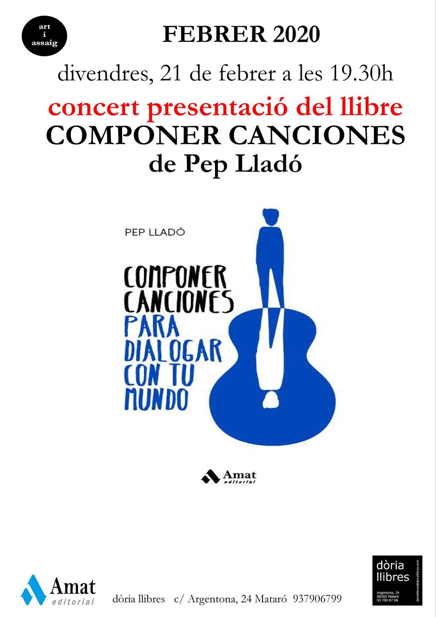 PRESENTACIÓ-CONCERT DEL LLIBRE "COMPONER CANCIONES PARA DIALOGAR CON EL MUNDO" DE PEP LLADÓ - 