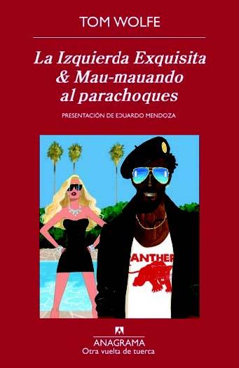 LA IZQUIERDA EXQUISITA & MAU-MAUANDO AL PARACHOQUES | 9788433976017 | WOLFE, TOM