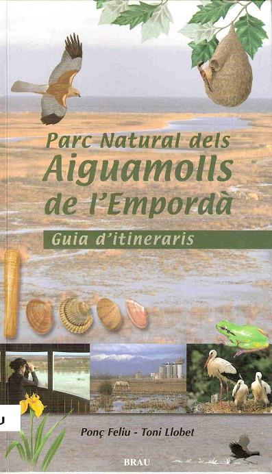 PARC NATURAL DELS AIGUAMOLLS DE L'EMPORDÀ | 9788488589897 | FELIU LATORRE, PONÇ