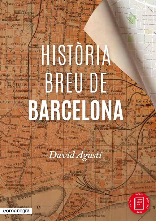 HISTÒRIA BREU DE BARCELONA | 9788416033287 | AGUSTÍ, DAVID