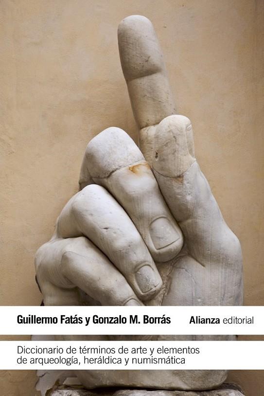 DICCIONARIO DE TÉRMINOS DE ARTE Y ELEMENTOS DE ARQUEOLOGÍA, HERÁLDICA Y NUMISMÁT | 9788420608488 | BORRÁS, GONZALO M./FATÁS, GUILLERMO
