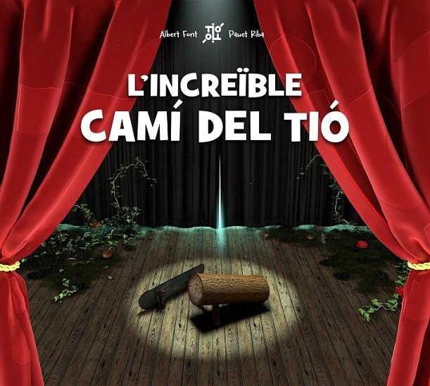 L'INCREÏBLE CAMÍ DEL TIÓ | 9788494613302