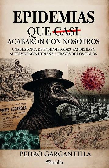 LAS EPIDEMIAS QUE CASI ACABARON CON NOSOTROS | 9791388075384 | PEDRO GARGANTILLA MADERA