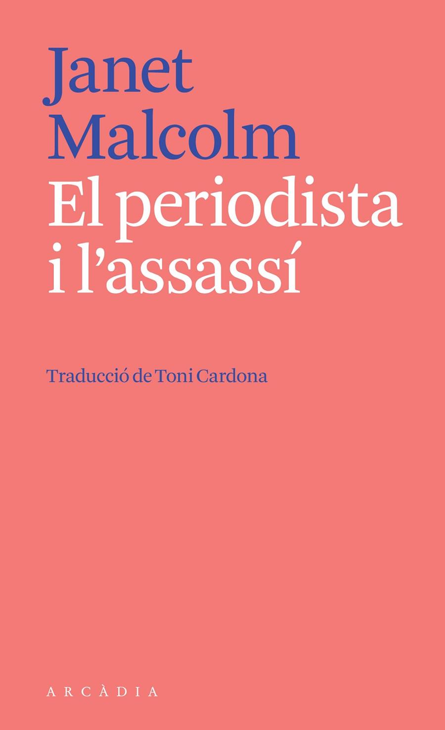 EL PERIODISTA I L'ASSASSÍ | 9788412542738 | JANET MALCOLM