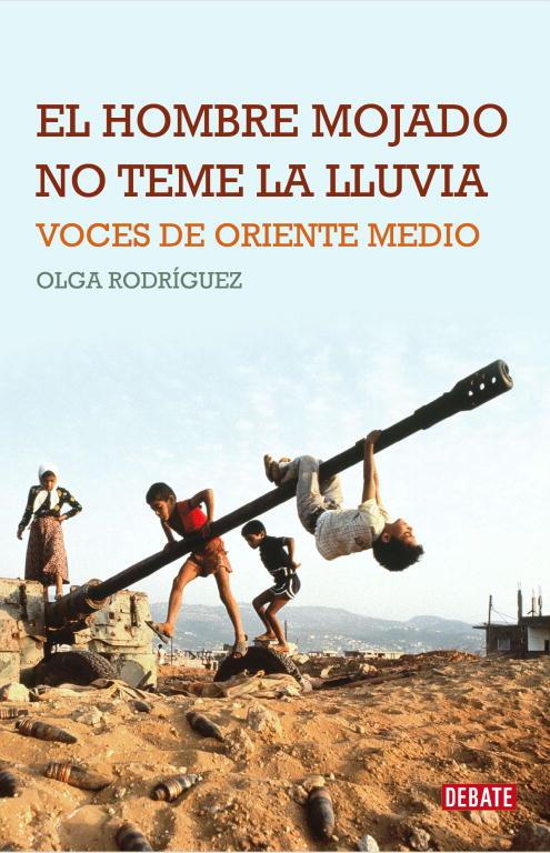 EL HOMBRE MOJADO NO TEME LA LLUVIA | 9788483068267 | RODRÍGUEZ, OLGA