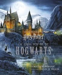 HARRY POTTER: LA GUIA  POP-UP DE HOGWARTS | 9788467932973