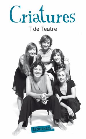 CRIATURES | 9788499303345 | BELBEL, SERGI/COMPANYIA T DE TEATRE/PLANA RUSIÑOL, DAVID/ROCA, AGATA/PLA FONT, CARME/ISCLA ARAGONÉS,
