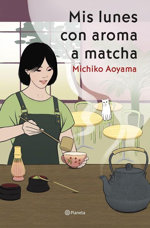 MIS LUNES CON AROMA A MATCHA | 9788408317456 | AOYAMA, MICHIKO
