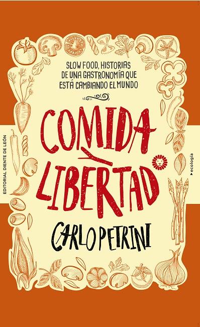 COMIDA Y LIBERTAD | 9788494622496 | PETRINI, CARLO