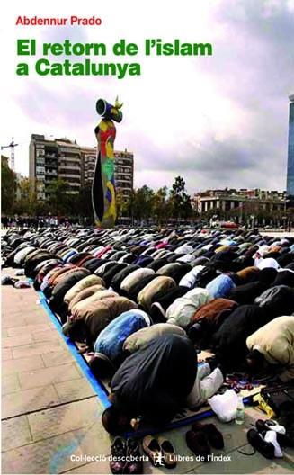 EL RETORN DE L'ISLAM A CATALUNYA | 9788496563681 | PRADO, ABDENNUR