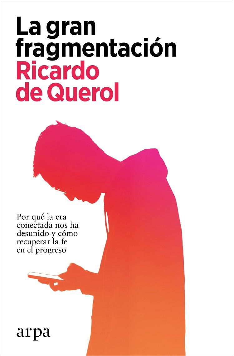 LA GRAN FRAGMENTACIÓN | 9788418741869 | QUEROL, RICARDO DE