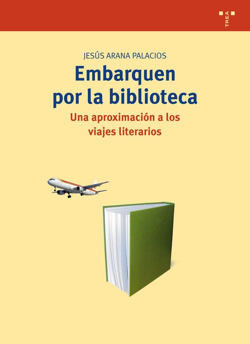 EMBARQUEN POR LA BIBLIOTECA | 9788497047203 | ARANA PALACIOS, JESÚS