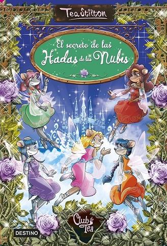 EL SECRETO DE LAS HADAS DE LAS NUBES | 9788408146889 | TEA STILTON