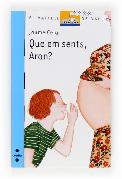 C-VVB.184 QUE EM SENTS,ARAN? | 9788466131896 | CELA I OLLÉ, JAUME