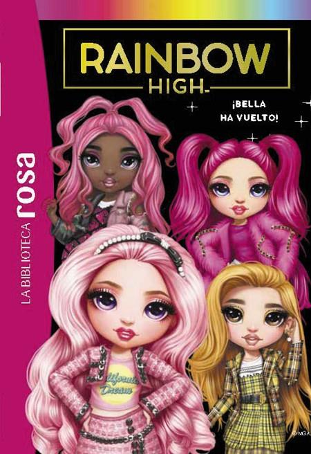 LA BIBLIOTECA ROSA. RAINBOW HIGH, 9. ¡BELLA HA VUELTO! | 9788419804549 | VARIOS AUTORES