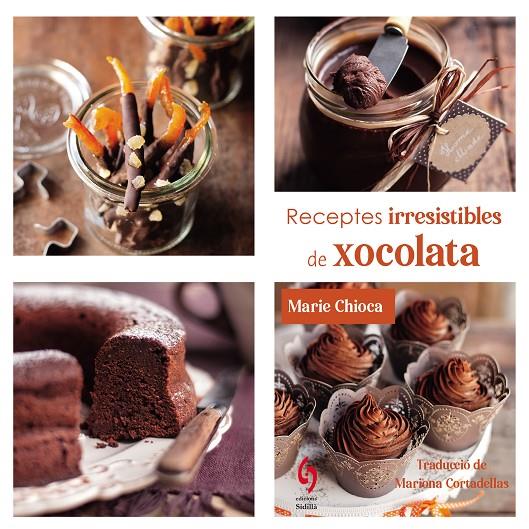 RECEPTES IRRESISTIBLES DE XOCOLATA | 9791399141641 | CHIOCA, MARIE