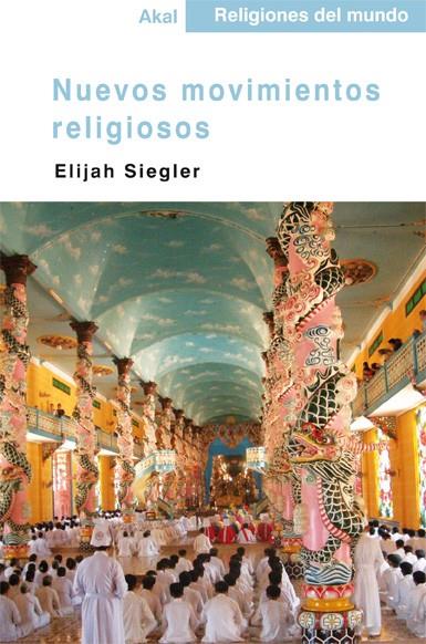 NUEVOS MOVIMIENTOS RELIGIOSOS | 9788446026884 | SIEGLER, ELIJAH
