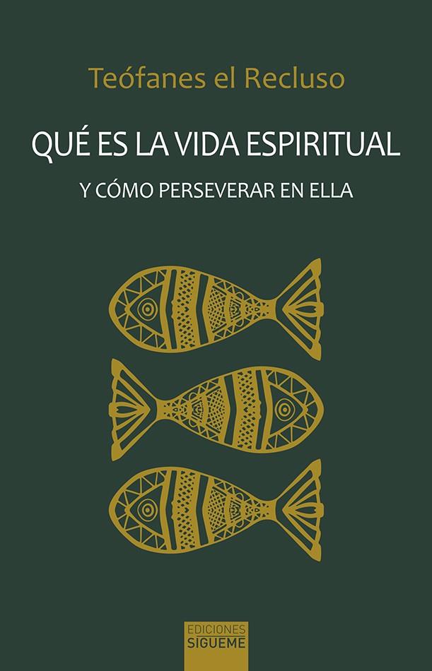 QUÉ ES LA VIDA ESPIRITUAL Y CÓMO PRESERVAR EN ELLA | 9788430119424 | TEOFANES EL RECLUSO
