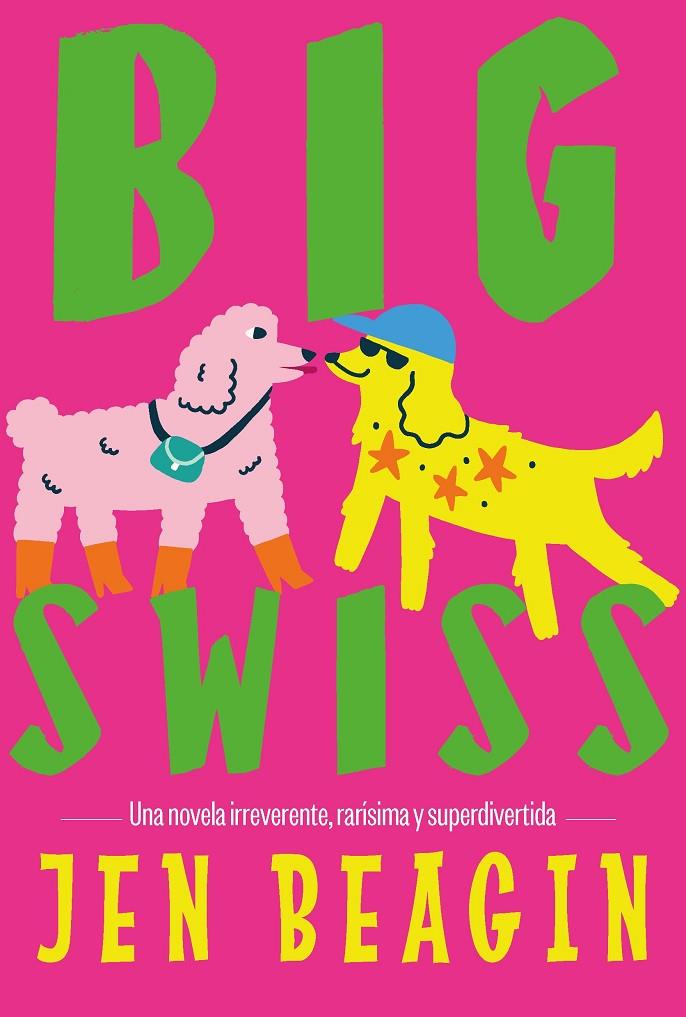 BIG SWISS | 9788412955781 | BEAGIN, JEN