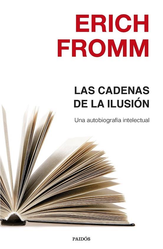 LAS CADENAS DE LA ILUSIÓN | 9788449332463 | ERICH FROMM