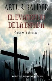 EL EVANGELIO DE LA ESPADA. CRÓNICAS DE WIDUKIND | 9788435061803 | BALDER, ARTUR