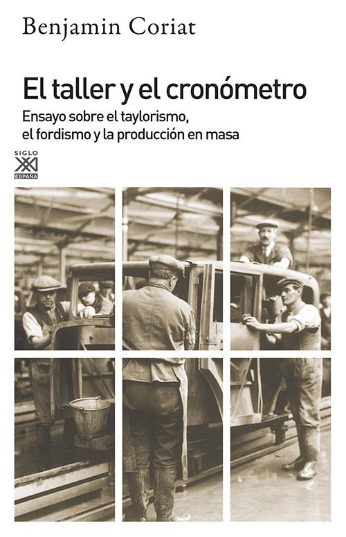 EL TALLER Y EL CRONÓMETRO | 9788432304330 | CORIAT, BENJAMÍN