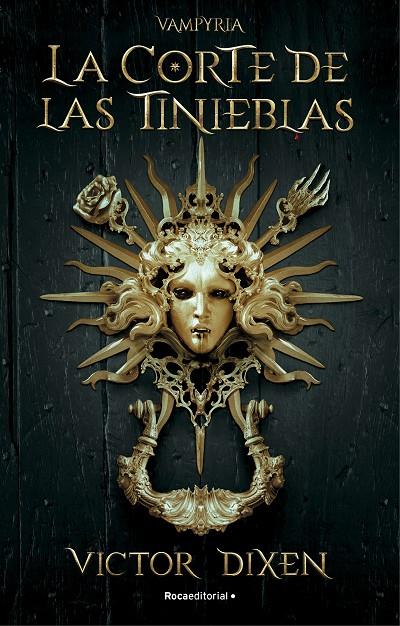 LA CORTE DE LAS TINIEBLAS. VAMPYRIA 1 | 9788418870293 | DIXEN, VICTOR