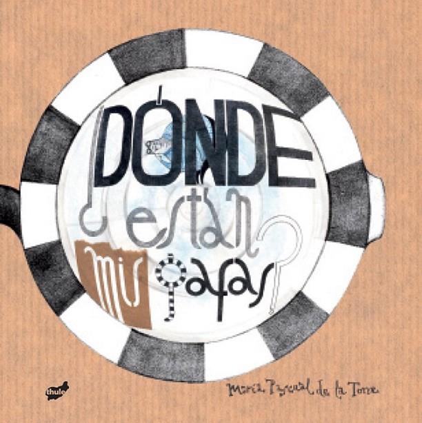 ¿DÓNDE ESTÁN MIS GAFAS? | 9788416817313 | PASCUAL DE LA TORRE, MARÍA