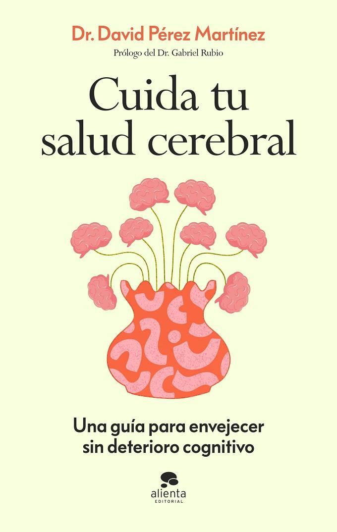 CUIDA TU SALUD CEREBRAL | 9788413445021 | PÉREZ MARTÍNEZ, DAVID