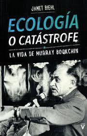 ECOLOGÍA O CATÁSTROFE | 9788492559770 | BIEHL, JANET
