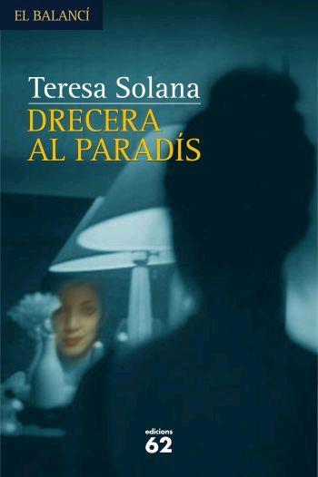 DRECERA AL PARADÍS | 9788429760156 | SOLANA, TERESA