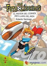 ELS FUTBOLÍSSIMS 29. EL MISTERI DEL CÓRNER MÉS LLARG DEL MÓN | 9788466160339 | SANTIAGO, ROBERTO