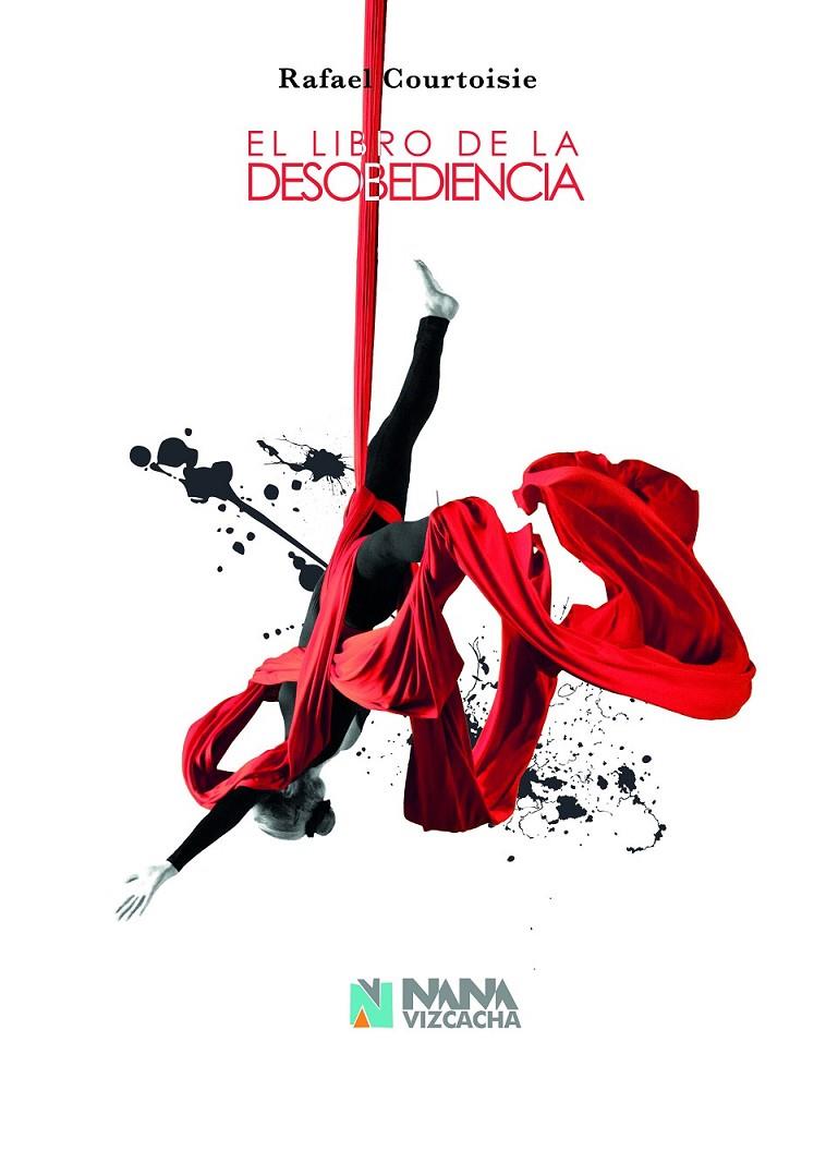 EL LIBRO DE LA DESOBEDIENCIA | 9788494867200 | COURTOISIE BEYHAUT, RAFAEL