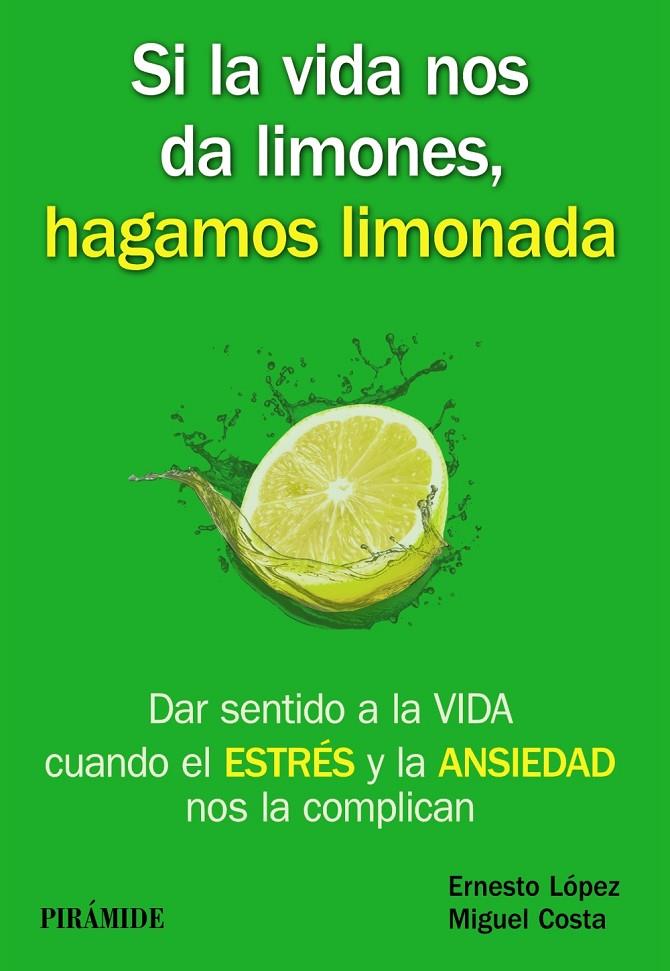 SI LA VIDA NOS DA LIMONES, HAGAMOS LIMONADA | 9788436835717 | LÓPEZ MÉNDEZ, ERNESTO/COSTA CABANILLAS, MIGUEL