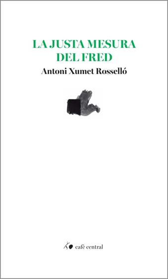 LA JUSTA MESURA DEL FRED | 9788410482845 | XUMET ROSSELLÓ, ANTONI