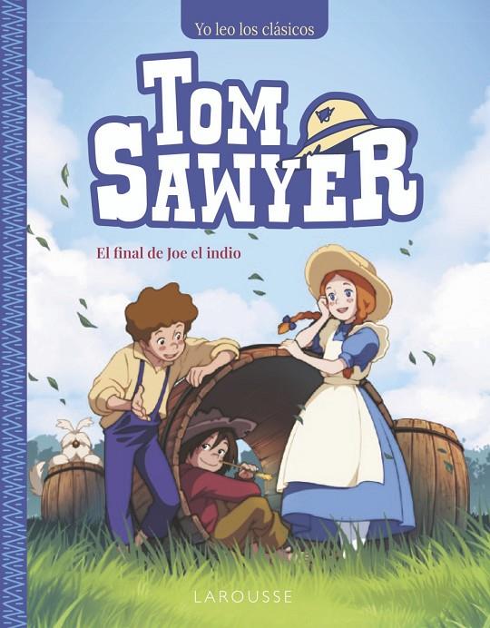 TOM SAWYER. EL FINAL DE JOE EL INDIO | 9788410124172 | TWAIN, MARK