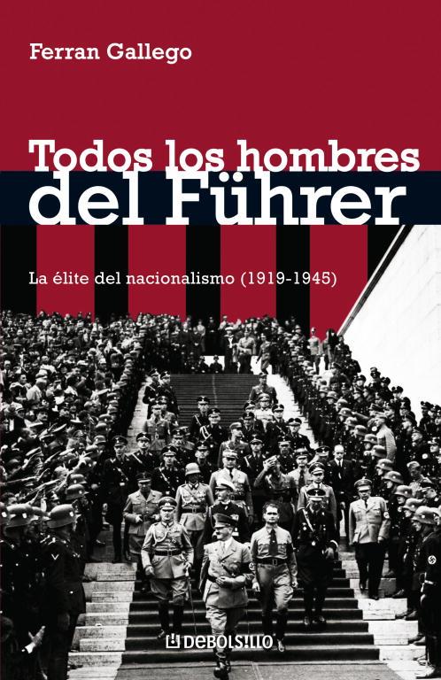 TODOS LOS HOMBRES DEL FÜHRER | 9788483465738 | GALLEGO,FERRAN