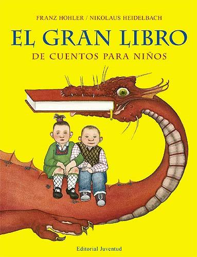 EL GRAN LIBRO DE CUENTOS PARA NIÑOS | 9788426137876 | HOHLER, FRANZ