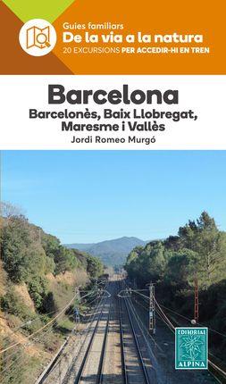BARCELONA. GUIES FAMILIARS -DE LA VIA A LA NATURA | 9788480907699