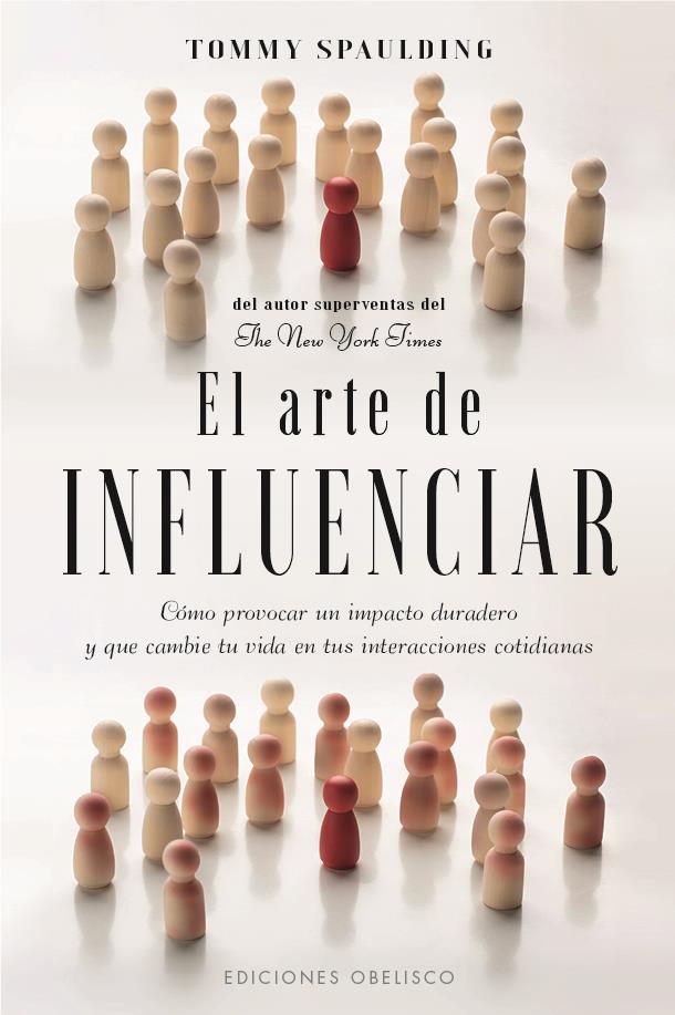 EL ARTE DE INFLUENCIAR | 9788411720724 | SPAULDING, TOMMY