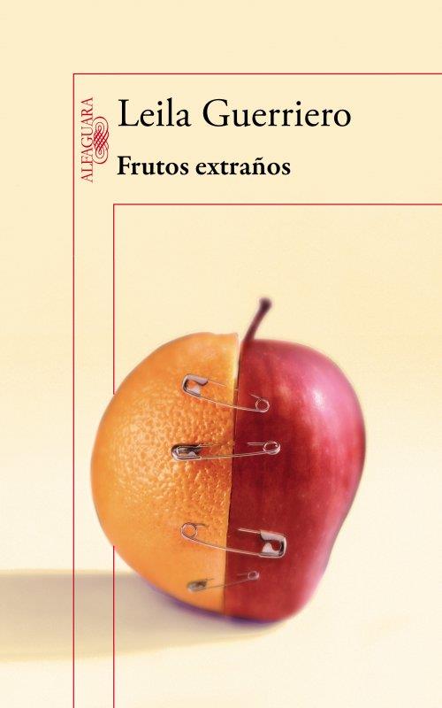 FRUTOS EXTRAÑOS | 9788420403717 | GUERRIERO, LEILA