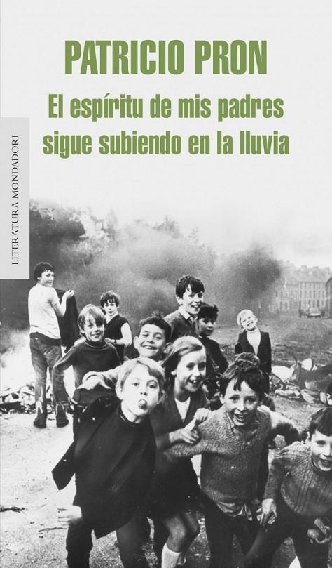 EL ESPÍRITU DE MIS PADRES SIGUE SUBIENDO EN LA LLUVIA | 9788439723639 | PRON,PATRICIO