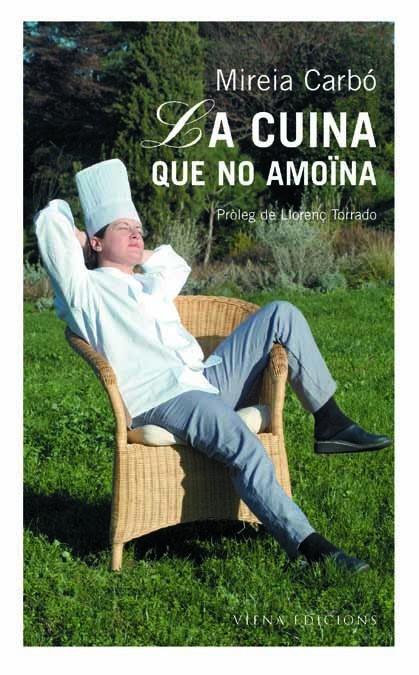 LA CUINA QUE NO AMOÏNA | 9788483302460 | CARBÓ ROMERO, MIREIA