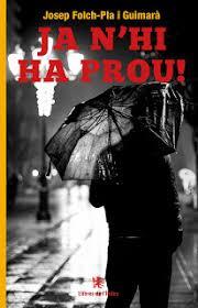 JA N'HI HA PROU | 9788494673771 | FOLCH-PLA I GUIMARÀ, JOSEP