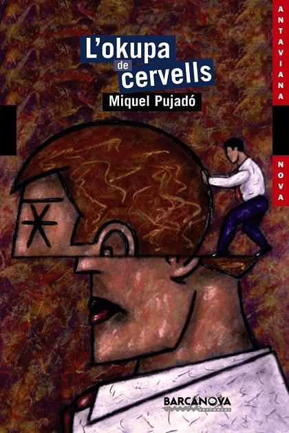 L'OKUPA DE CERVELLS | 9788448921040 | PUJADÓ, MIQUEL